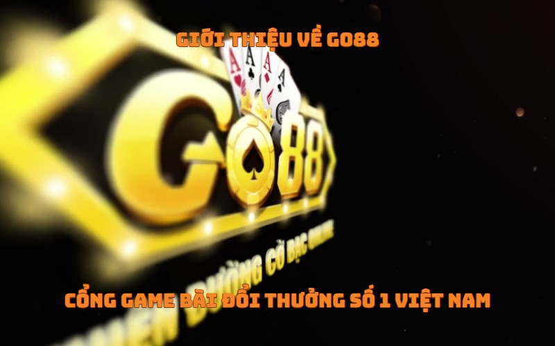 Go88 - Cổng game bài đổi thưởng số 1 Việt Nam