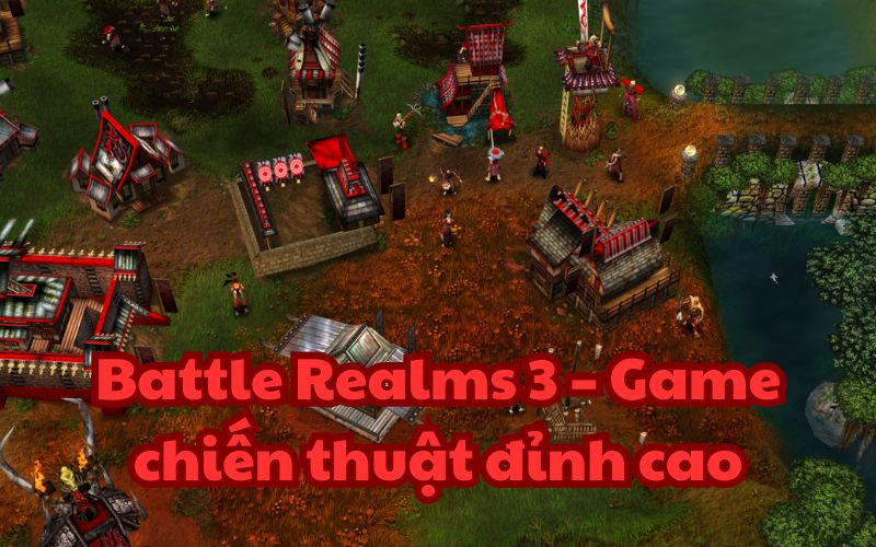 Battle Realms 3 là hậu bản của dòng game RTS Battle Realms nổi tiếng.