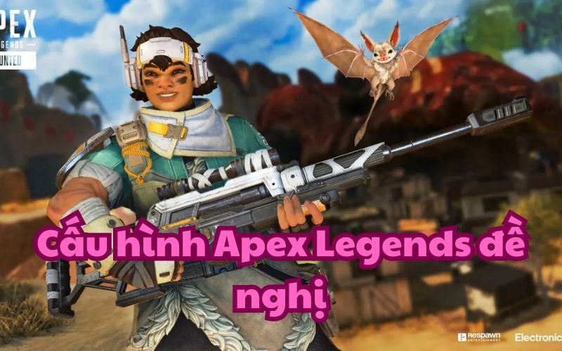 Cấu hình đề nghị Apex Legends 