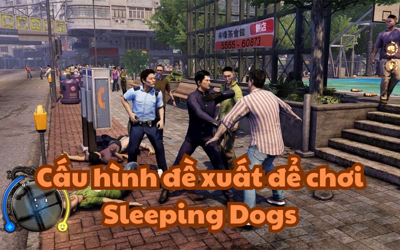 Cấu hình đề xuất Sleeping Dogs