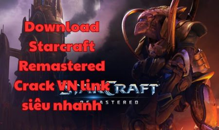 Download Starcraft Remastered Crack VN link siêu nhanh