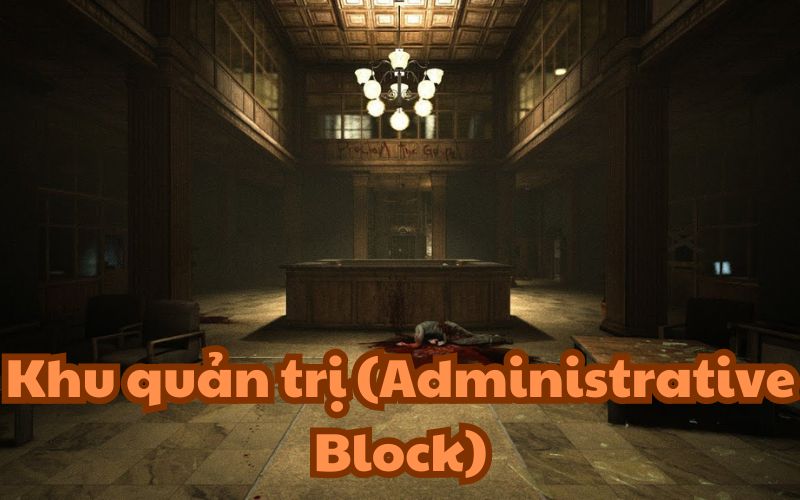 Khu quản trị (Administrative Block)