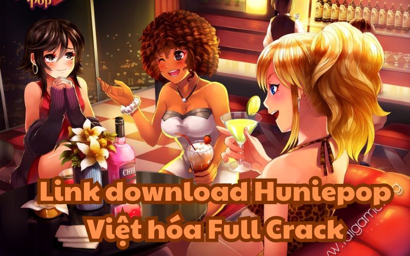 Link tải Huniepop Việt hóa Full Crack