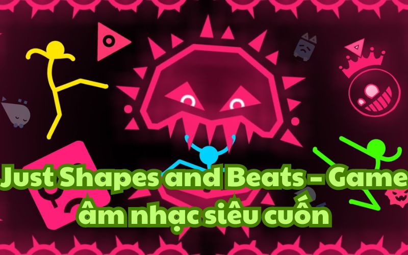 Just Shapes and Beats là một game nhịp điệu khá dị