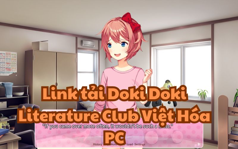 Doki Doki Literature Club là một game rất hấp dẫn và độc đáo