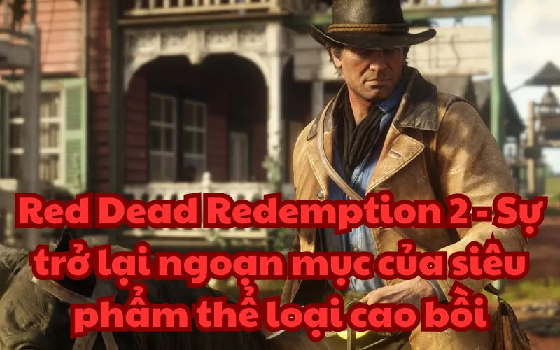 Red Dead Redemption 2 được vinh danh như tựa game hay nhất năm 2019
