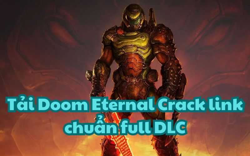 Tải Doom Eternal Crack link chuẩn full DLC