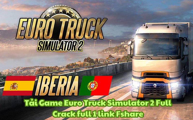 Tải Game Euro Truck Simulator 2 Full Crack full 1 link Fshare