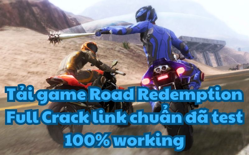 Tải game Road Redemption Full Crack link chuẩn đã test 100% working