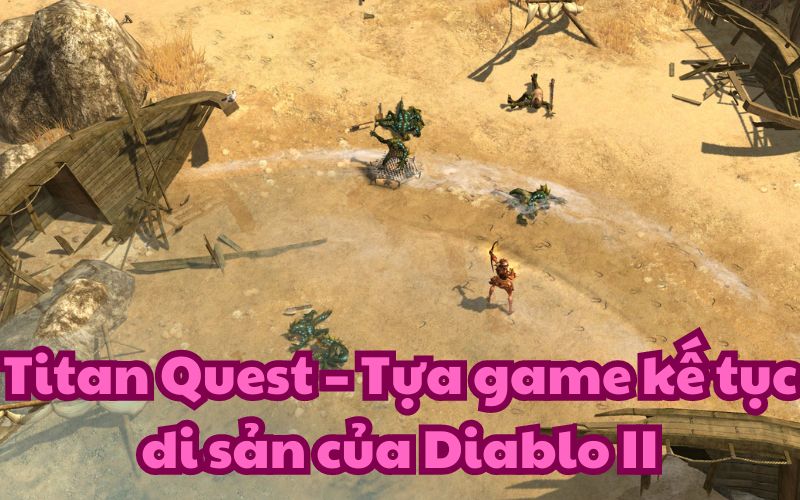 Titan Quest có gameplay khá giống Diablo 2 nhưng có nhịp độ nhanh hơn
