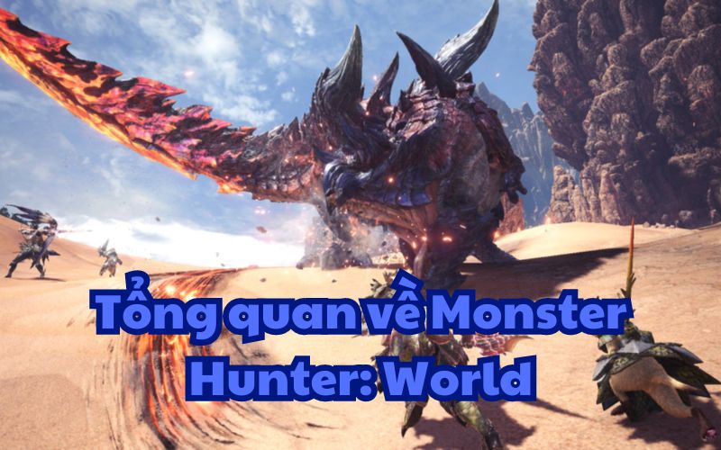 Điểm đặc sắc của Monster Hunter: World là ở thế giới mở rộng lớn và đa dạng